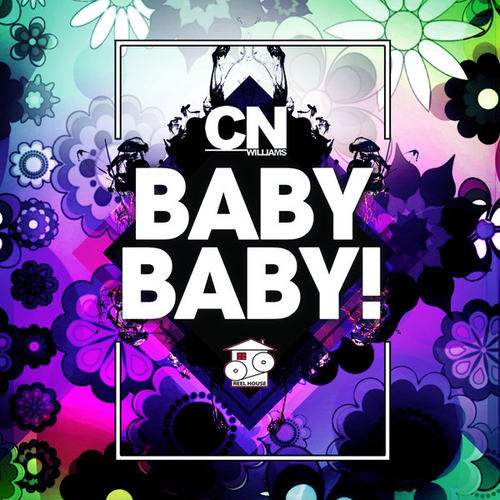 CN Williams - Baby Baby! [REELDIG176]